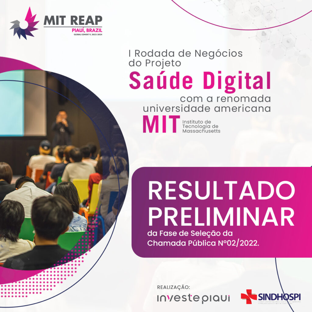 Divulgação de Resultado Preliminar da Fase de Seleção da Chamada Pública Nº02/2022 Programa MIT REAP
