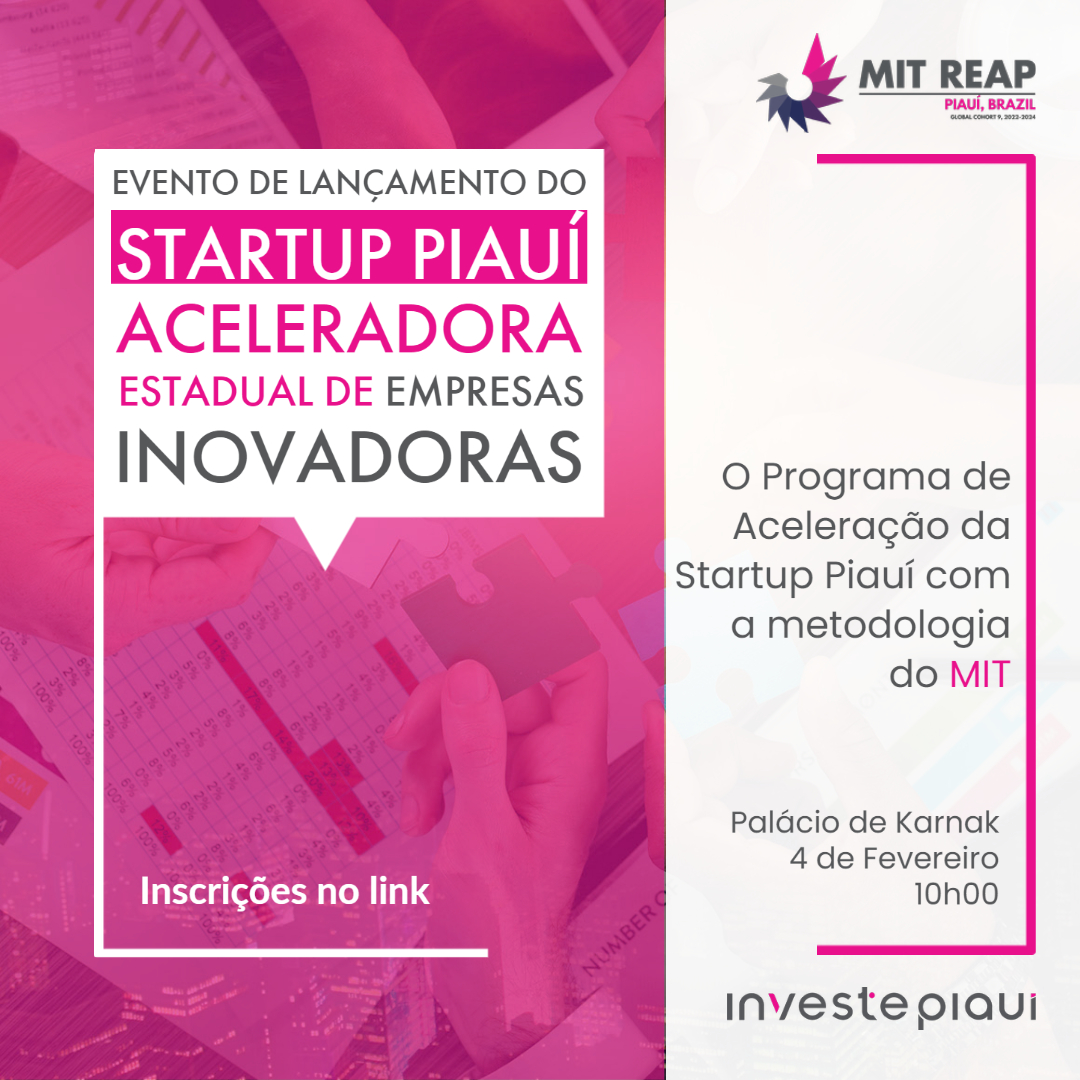 Evento de Lançamento do STARTUP PIAUÍ – Aceleradora Estadual de Empresas Inovadoras