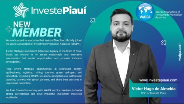 Investe Piauí é anunciada como membro oficial da WAIPA, associação mundial de promoção de investimentos